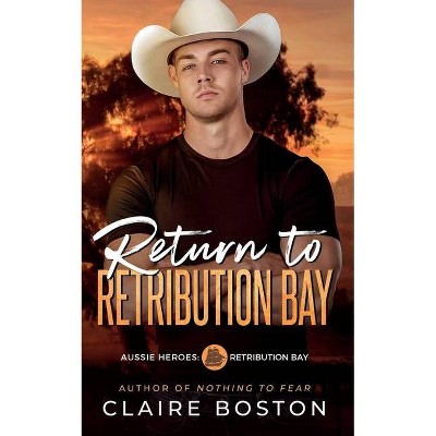 Return to Retribution Bay - by  Claire Boston (Paperback)