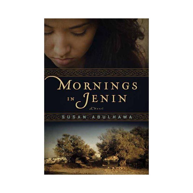 Mornings in Jenin - by  Susan Abulhawa (Paperback), 1 of 2