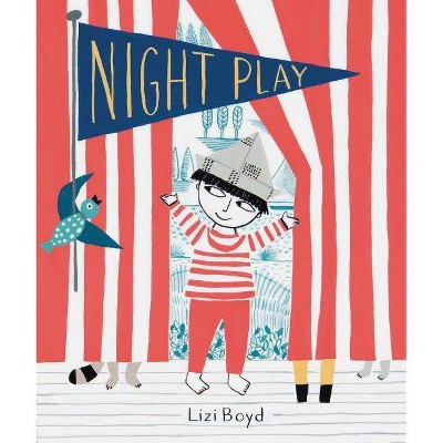 Night Play - by  Lizi Boyd (Hardcover)