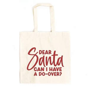 City Creek Prints Dear Santa Can I Have A Do Over Canvas Tote Bag - 15x16 - Natural - 1 of 2