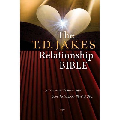 The Relationship Bible-KJV - by  T D Jakes (Hardcover)