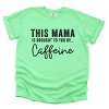 Simply Sage Market This Mama Is Brought To You By Caffeine Garment Dyed Tee - 2 of 4