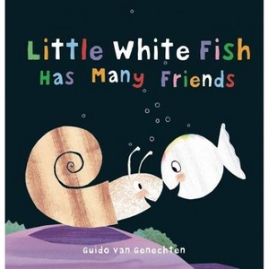 Little White Fish Has Many Friends - (Hardcover) - 1 of 1