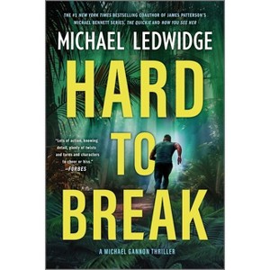 Hard to Break - (Michael Gannon) by  Michael Ledwidge (Paperback) - 1 of 1
