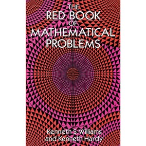 The Red Book of Mathematical Problems - (Dover Books on Mathematics) by  Kenneth S Williams & Kenneth Hardy (Paperback) - 1 of 1