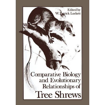 Comparative Biology and Evolutionary Relationships of Tree Shrews - (Advances in Primatology) by  W Patrick Luckett (Paperback)