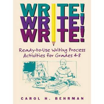 Write! Write! Write! - by  Carol H Behrman (Paperback)