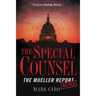  The Special Counsel - by  Mark Caro (Paperback) 