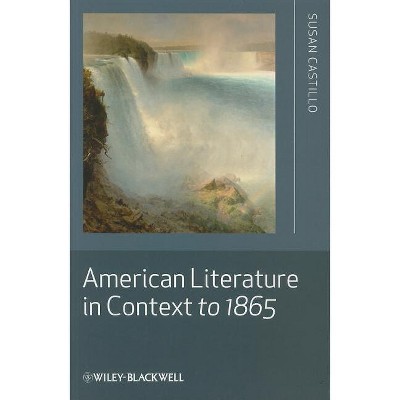 American Literature Context 18 - (Literature in Context (Wiley-Blackwell Paperback)) by  Susan Castillo (Paperback)