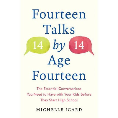 Fourteen Talks by Age Fourteen - by  Michelle Icard (Hardcover)
