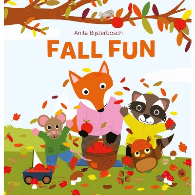 Fall Fun - by  Anita Bijsterbosch (Hardcover)