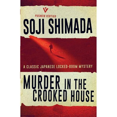 Murder in the Crooked House - (Pushkin Vertigo) by  Soji Shimada (Paperback)