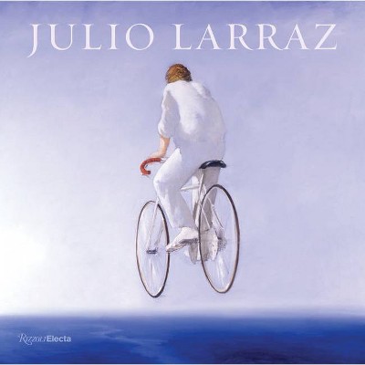 Julio Larraz - by  David Ebony (Hardcover)