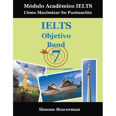 IELTS Objetivo Band 7 - by  Simone Braverman (Paperback)