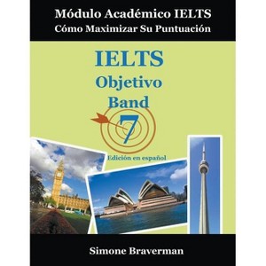 IELTS Objetivo Band 7 - by  Simone Braverman (Paperback) - 1 of 1
