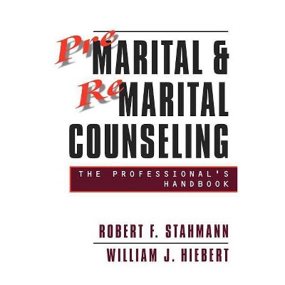 Premarital Remarital Counseling 2e REV - 3rd Edition by  Robert F Stahmann & William J Hiebert (Paperback)