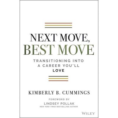 Next Move, Best Move - by  Kimberly B Cummings (Paperback)