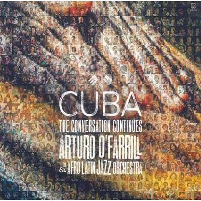 Arturo O'Farrill - Cuba: The Conversation Continues (CD)