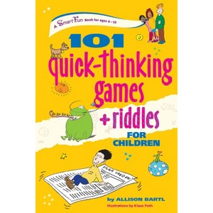 101 Quick Thinking Games and Riddles - (Smartfun Activity Books) by  Allison Bartl (Paperback) - 1 of 1