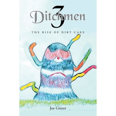Ditchmen 3 - by  Joe Ginter (Paperback)