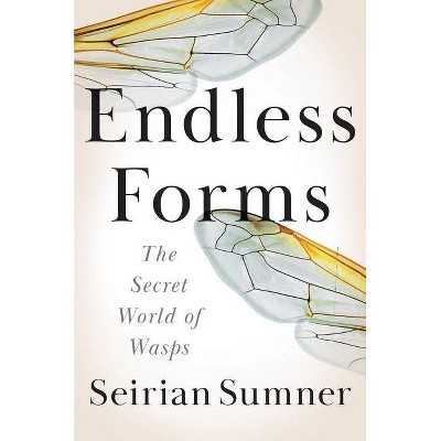 Endless Forms - by  Seirian Sumner (Hardcover)