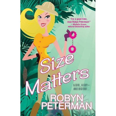 Size Matters - by  Robyn Peterman (Paperback)