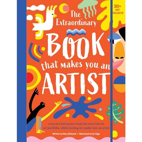 The Extraordinary Book That Makes You An Artist - By Mary Richards ...