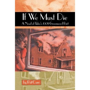 If We Must Die - (Chaparral Books) by  Pat Carr (Paperback) - 1 of 1