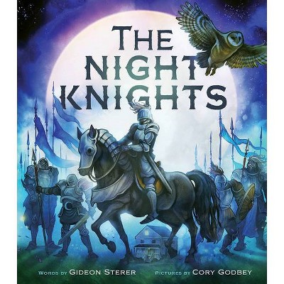 The Night Knights - by  Gideon Sterer (Hardcover)