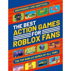 The Best Action Games for Roblox Fans - by  Welbeck Children's Books (Paperback) - 1 of 1