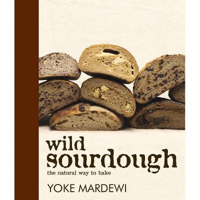Wild Sourdough - by  Yoke Mardewi (Paperback)