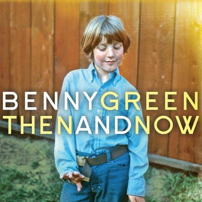 Benny Green - Then And Now (CD)