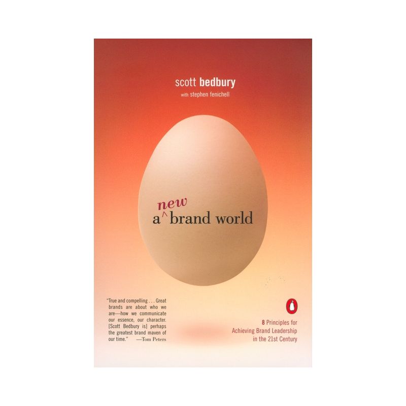 A New Brand World - by  Scott Bedbury & Stephen Fenichell (Paperback), 1 of 2