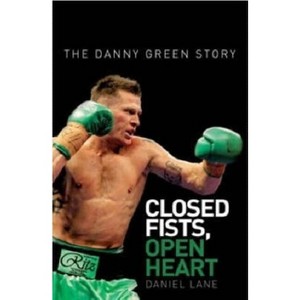 Closed Fists Open Heart - by  Daniel Lane & Danny Green (Paperback) - 1 of 1