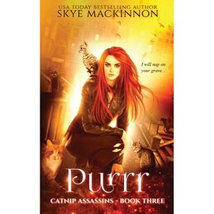 Purrr - (Catnip Assassins) by  Skye MacKinnon (Paperback) - 1 of 1