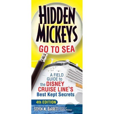  Hidden Mickeys Go to Sea - 4 Edition by  Steven M Barrett (Paperback) 