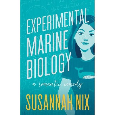 Experimental Marine Biology - (Chemistry Lessons) by  Susannah Nix (Paperback)