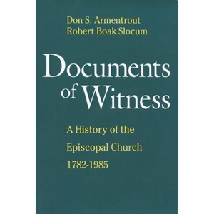 Documents of Witness - by  Robert Boak Slocum & Don S Armentrout (Paperback) - 1 of 1