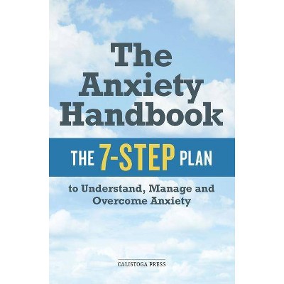 Anxiety Handbook - by  Calistoga Press (Paperback)