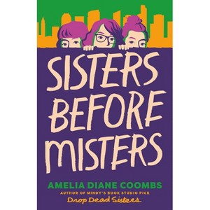 Sisters Before Misters - (The Finch Sisters) by Amelia Diane Coombs - 1 of 1