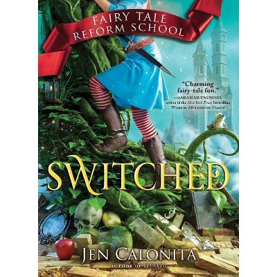 Switched - (Fairy Tale Reform School) by  Jen Calonita (Hardcover)