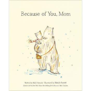 Because of You, Mom - by Kobi Yamada (Hardcover)