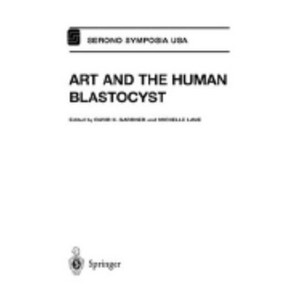 Art and the Human Blastocyst - (Serono Symposia, USA (Series)) by  D K Gardner & Michelle Lane (Hardcover) - 1 of 1