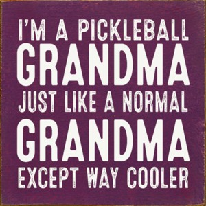 Slickblue Pickleball Grandma Wood Sign – Funny 7x7 Rustic Wall Decor – Way Cooler Than Normal Grandma, 10 Color Options - 1 of 3
