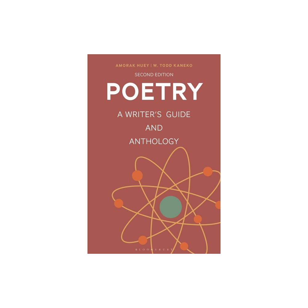 Poetry - (Bloomsbury Writers Guides and Anthologies) 2nd Edition by Amorak Huey & W Todd Kaneko (Hardcover)