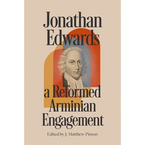 Jonathan Edwards - by  J Matthew Pinson (Paperback) - 1 of 1