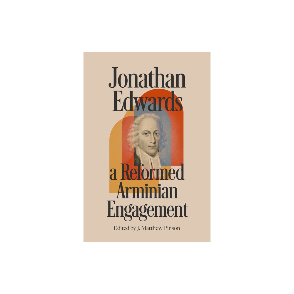 Jonathan Edwards - by J Matthew Pinson (Paperback)