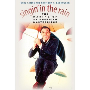 Singin' in the Rain - by  Earl J Hess & Pratibha A Dabholkar (Paperback) - 1 of 1