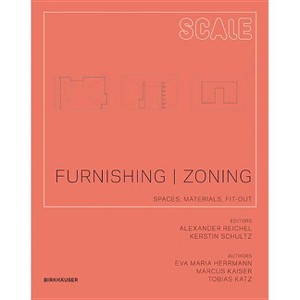 Furnishing Zoning - (Scale) by  Eva Herrmann & Marcus Kaiser & Tobias Katz (Hardcover) - 1 of 1