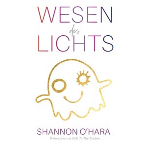 Wesen des Lichts (German) - by  Shannon O'Hara (Paperback) - 1 of 1